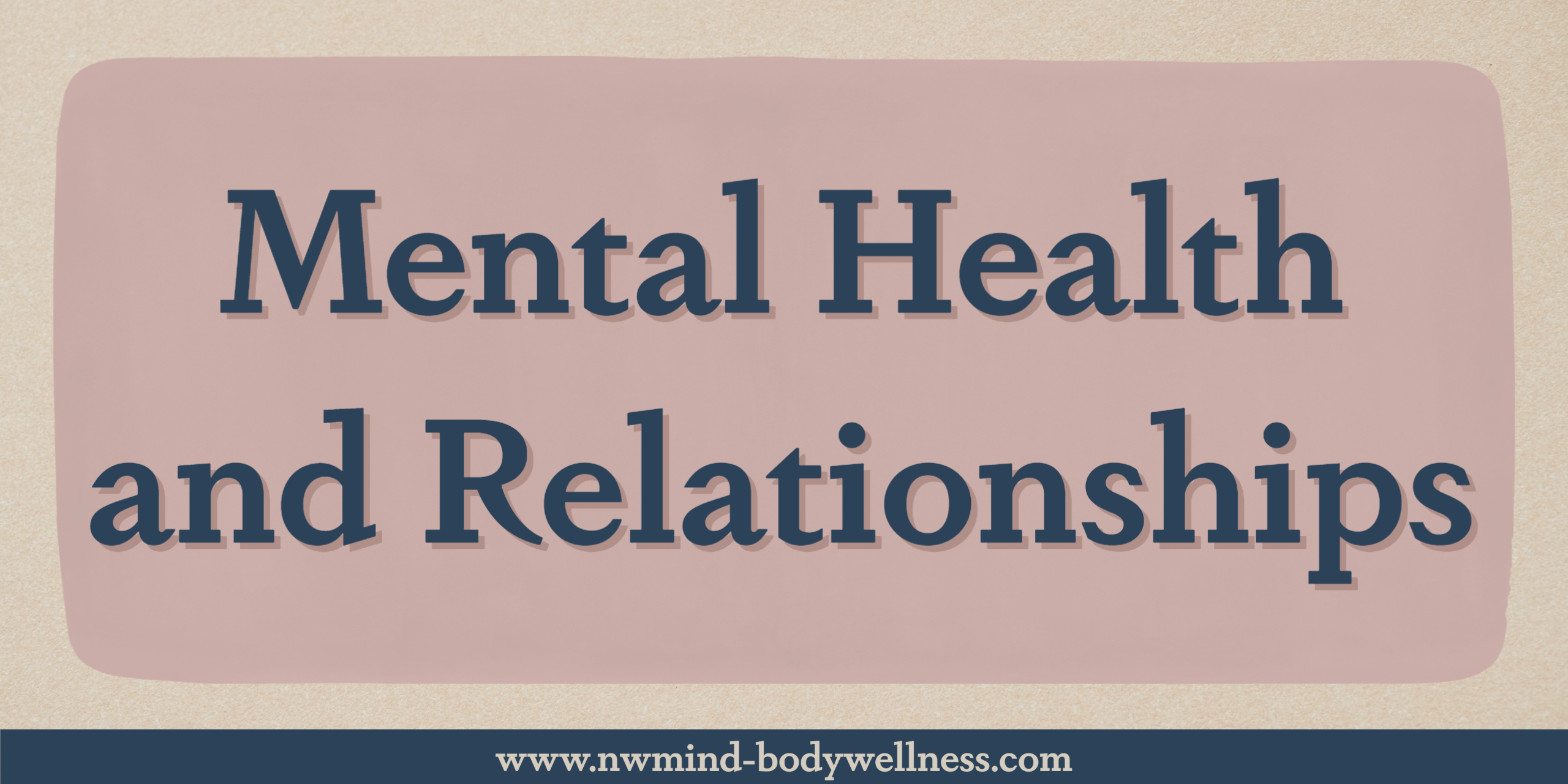 Mental Health and Relationships